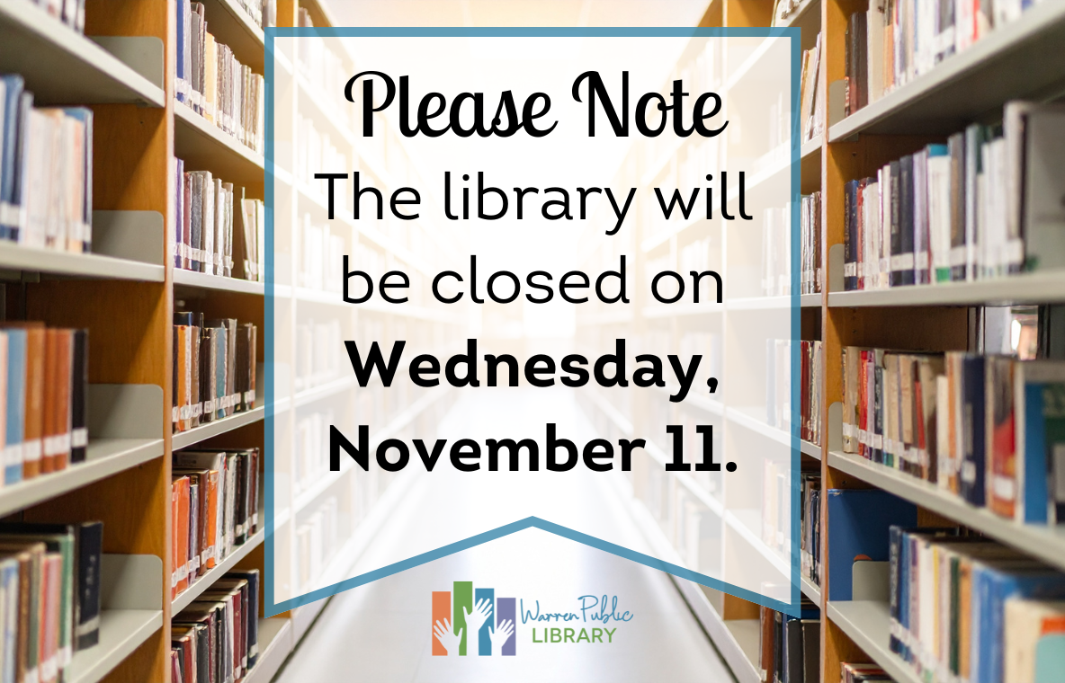 The library will be closed on Wednesday, November 11.